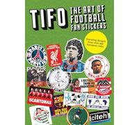 Tifo The ARt of Football Fan Stickers
