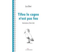 Tifou le cagou n'est pas fou