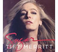 Tift Merritt Sugar (CD) Album