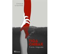 TIGA OMBAK Trois vagues