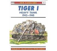 Tiger 1 Heavy Tank 1942-1945, New Vanguard Series Hilary Doyle, Peter Sarson, Tom Jentz (Auteur)