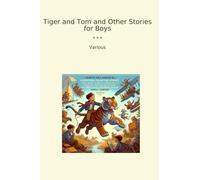 Tiger and Tom and Other Stories for Boys