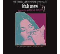 Tiger,Arlene & The Clay Pitts Orchestra - Female Animal (Original Motion Picture Soundtrack) [Vinyl Lp] Canada - Import