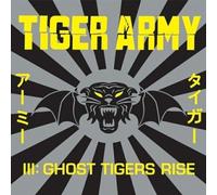 Tiger Army Iii: Ghost Tigers Rise