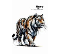 Tiger. Art Meets Nature: Perfect for personal use, or for your whole office. Manage your thoughts and lift your mood by using this wonderful notebook. Get yours today!