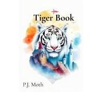 Tiger Book Paperback By P.J. Moth