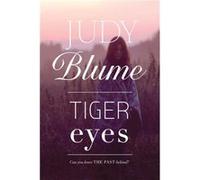 Tiger Eyes by Judy Blume Judy Blume (Auteur)