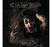 Tiger Lillies - Either Or