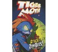Tiger Moth: Attack Of The Zom-Bees!