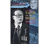 Tiger On The Brink - Jiang Zemin & China′S New Elite