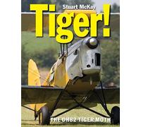 [Tiger!: The de Havilland Tiger Moth (Crecy)] [By: McKay OBE, Stuart] [August, 2014]