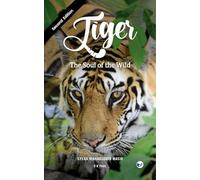 Tiger: The Soul Of The Wild [Second Edition]