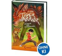 Tiger Warrior (Band 2) - Die Rache der Fuchsdämonen: Beschütze das Jadekönigreich! - Actionreich und spannend erzählt trifft chinesische Mythologie auf magische Sternzeichen - Ab 8 Jahren