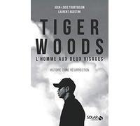 Tiger Woods - L'homme aux deux visages: L'homme aux deux visages