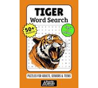 Tiger Word Search Puzzle Book: 50+ Fun & Easy-to-Read Puzzles Exploring Big Cats, Felins, Jungle Life & Stripes, Gift for Tiger Lovers & Wildlife Fans, Adults, Seniors & Teens