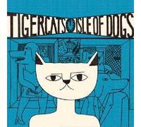 Tigercats - Isle of Dogs [Import]