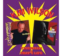 KIM WILSON - TIGERMAN & THAT'S LIFE 2 CD NEUF