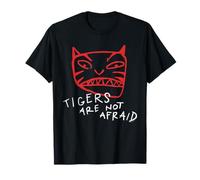 Tigers are Not Afraid Tiger Head T-Shirt