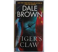 Tiger's Claw: A Breathtaking Techno-Thriller of Near-Future War Between China and the US