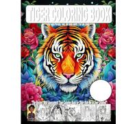 Tigers Coloring Book for Pre-teens, Teens and Some Adults (The cool ones!): "The Bestest Most Awesomest Tiger Coloring Book for Older Kids We've Ever Created!"