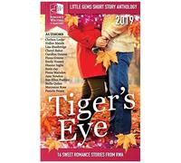 Tigers Eye - 2019 Rwa Little Gems Short Story Anthology