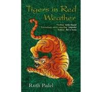 Tigers in Red Weather Ruth Padel (Auteur)