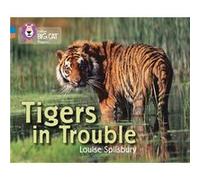 Tigers in Trouble by Louise Spilsbury Louise Spilsbury (Auteur)