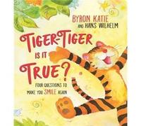 Hans Wilhelm – TigerTiger Is It True – Éditeur Hay House