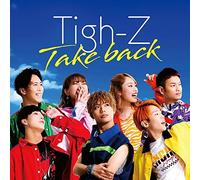 TIGH-Z - Take Back