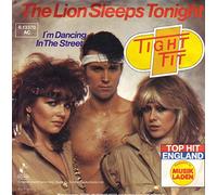 TIGHT FIT - The lion sleeps tonight / I'm dancing in the street / 6.13370
