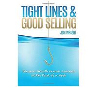 Tight Lines And Good Selling