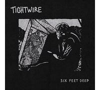 Tightwire - Six Feet Deep [Import]