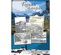 Tignes autrefois - Brigitte Alzieu - La Fontaine De Siloe - broché - Essai