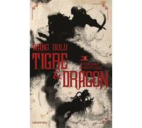 Tigre et dragon, t1 : La vengeance de petite grue Tome 1 La vengeance de Petite Grue - Du Lu Wang - Calmann-Levy - broché - Roman