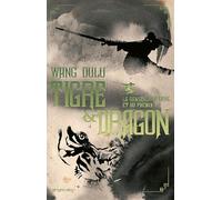 Tigre et dragon, t2 : La danse de la grue et du phenix Du Lu Wang (Auteur)