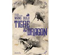 Tigre et Dragon, t4 : Xiulian, L'épingle d'or - Du Lu Wang - Calmann-Levy - broché - Roman