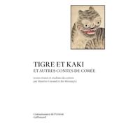 Anonyme – Tigre et kaki et autres contes de Corée – Gallimard – Broché