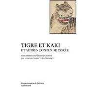 Anonyme – Tigre et kaki et autres contes de Corée – Gallimard – Broché