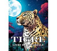 Tigre Lion Livre de Coloriage avec les Familles de Chats: Les Meilleures Pages de Coloriage les plus drôles pour les filles et les garçons, les Adultes
