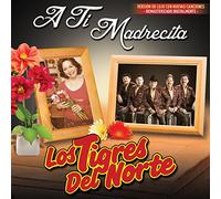 Tigres Del Norte - A Ti Madrecita