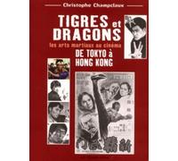 Tigres et dragons : De Tokyo à Hong Kong