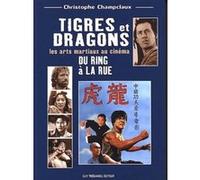 Tigres et Dragons du ring à la rue Christophe Champclaux (Auteur)
