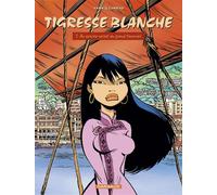 Tigresse Blanche - Cycle 1 - Tome 1 - Au service secret du grand timonier - Didier Conrad - Dargaud - cartonné - Bande dessinée