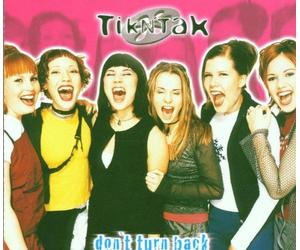 Tik & Tak - Dont Turn Back [Import]