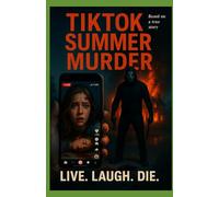 Tik Tok Summer Murder: Live. Laugh. Die