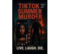 Tik Tok Summer Murder: Live. Laugh. Die
