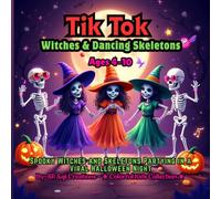 Tik Tok Witches & Dancing Skeletons: Spooky Witches and Skeletons Partying in a Viral Halloween Night | Ages 4-10