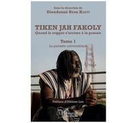 Dieudonné Brou Koffi – Tiken Jah Fakoly Tome 1 – La pensée universitaire