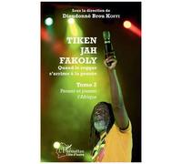 Tiken Jah Fakoly - Quand Le Reggae S'arrime À La Pensée - Tome 2, Penser Et Panser L'afrique