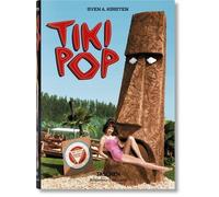 Tiki Pop - L'amérique Rêve Son Paradis Polynésien